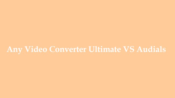 Un convertisseur vidéo ultime vs audiaux: lequel est digne?