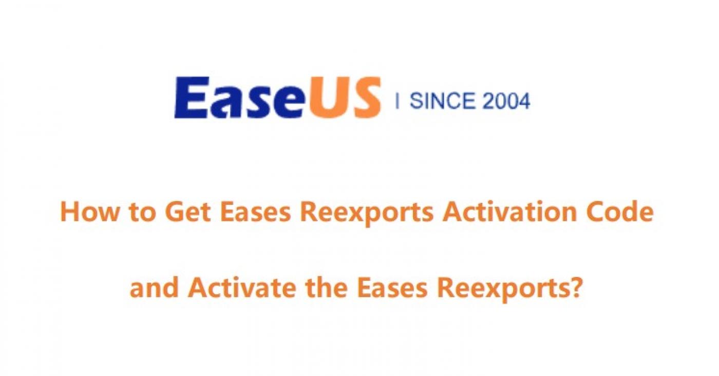 How to Get EaseUS RecExperts Activation Code and Activate the EaseUS