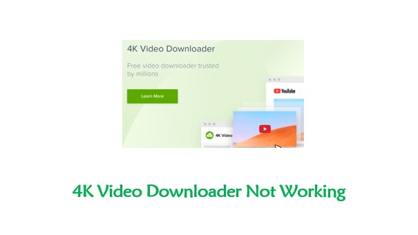 4K Video Downloaderが動作しない：どのようにそれを解決しますか？