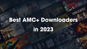 Die ultimative AMC+ Downloader-Übersicht: Welcher ist der Größte?