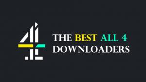 The Best All 4 Downloaders for Accessing Exclusive Content