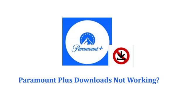 2025 年 Paramount Plus 下載故障排除指南