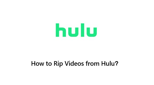 [Dernières nouvelles] Comment extraire des vidéos de Hulu en quelques étapes simples ?