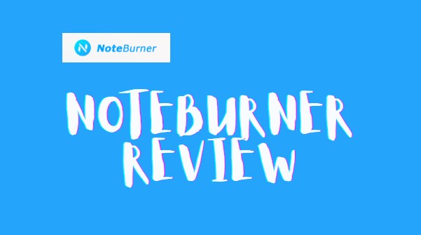 Avis sur NoteBurner : Tout ce que vous devez savoir sur NoteBurner

